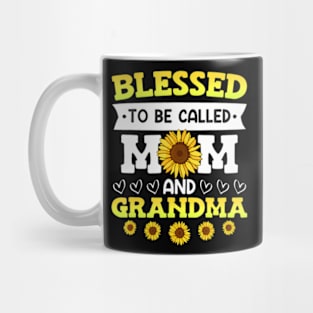 Blessed To Be Called Mom And Grandma Sunflowers Mothers Mug